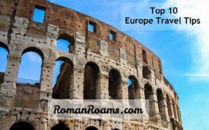Colosseum in Rome, Europe travel tips
